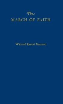 Hardcover The March of Faith: The Story of Religion in America Since 1865 Book