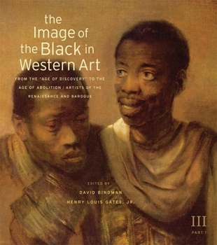 The Image of the Black in Western Art: From the "Age of Discovery" to the Age of Abolition: Artists of the Renaissance and Baroque