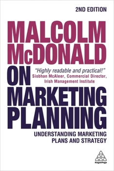 Paperback Malcolm McDonald on Marketing Planning: Understanding Marketing Plans and Strategy Book