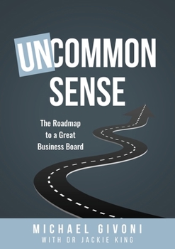 Paperback Uncommon Sense: The Roadmap to a Great Business Board Book
