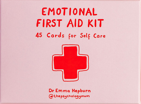 Misc. Emotional First Aid: 45 Cards for Self-Care Book