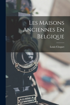 Paperback Les Maisons Anciennes En Belgique [French] Book