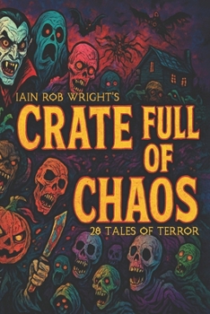 Paperback Crate full of Chaos: 28 Tales of Terror Book