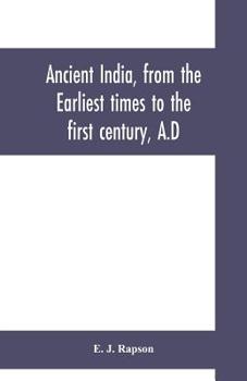 Paperback Ancient India, from the earliest times to the first century, A.D Book