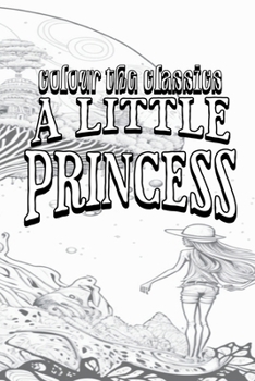 Paperback A Little Princess: Being the Whole Story of Sara Crewe Now Told for the First Time Book