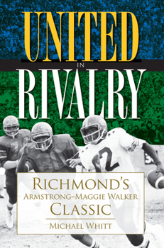 United in Rivalry:: Richmond's Armstrong-Maggie Walker Classic