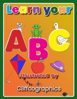 Learn your ABC: Children's alphabet book