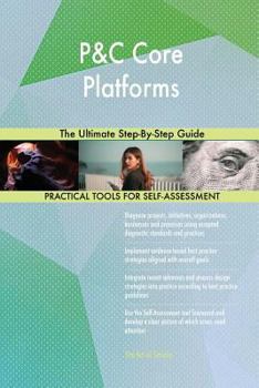 Paperback P&C Core Platforms The Ultimate Step-By-Step Guide Book