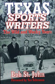 Paperback Texas Sports Writers: The Wild and Wacky Years Book