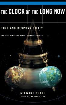 Paperback The Clock of the Long Now: Time and Responsibility Book