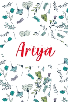 Ariya: ? 6x9 Lined notebook Journal | 120 pages | Personalized Gift for Ariya | Perfect for Gift Colleague, Friends, Mom, GF | Gift for Valentine's ... | It'sAriya Thing You Wouldn't Understand