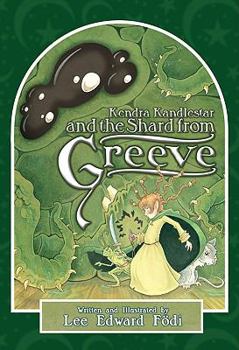 Hardcover Kendra Kandlestar and the Shard from Greeve (The Chronicles of Kendra Kandlestar Book 3) Book