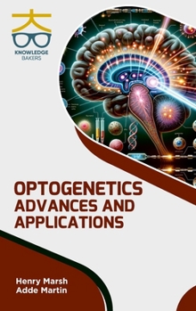 Hardcover Optogenetics: Advances and Applications Book