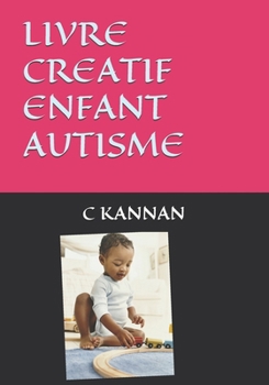 LIVRE CREATIF ENFANT AUTISME (Spanish Edition)