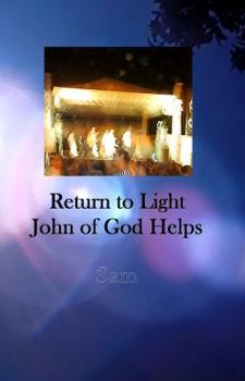 Paperback Return to Light: John of God Helps Book