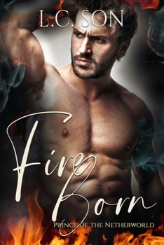 Paperback Fire Born: Prince of the Netherworld: Fire Duet Book Two Book