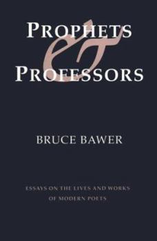 Paperback Prophets & Professors: Essays on the Lives and Works of Modern Poets Book