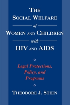 Paperback The Social Welfare of Women and Children with HIV and AIDS: Legal Protections, Policy, and Programs Book