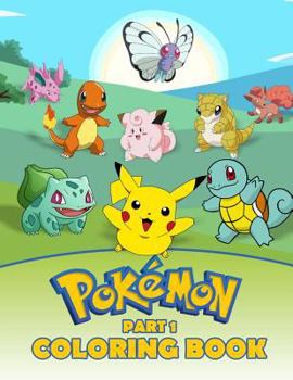 Paperback Pokemon Coloring Book Part 1: Awesome Book for Pokemon Fans Book