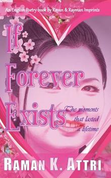 Hardcover If Forever Exists: The Moments That Lasted A Lifetime Book