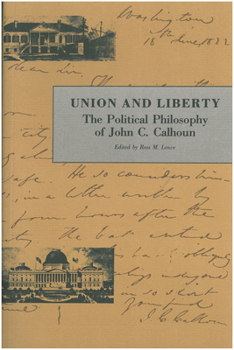Paperback Union and Liberty: The Political Philosophy of John C. Calhoun Book