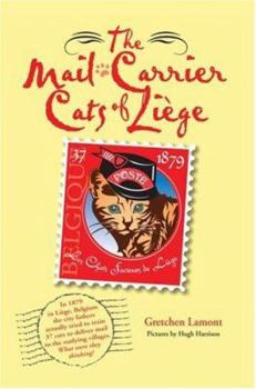 Paperback The Mail-carrier Cats of Liege: Les Chats Facteurs De Lifge Book