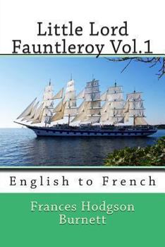 Paperback Little Lord Fauntleroy Vol.1: English to French Book