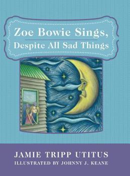 Hardcover Zoe Bowie Sings, Despite All Sad Things Book