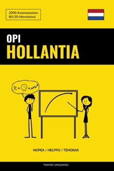 Opi Hollantia - Nopea / Helppo / Tehokas: 2000 Avainsanastoa