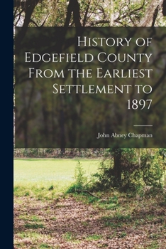 Paperback History of Edgefield County From the Earliest Settlement to 1897 Book