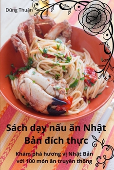 Paperback Sách dạy nấu ăn Nhật Bản đích thực [Vietnamese] Book