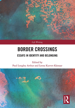 Paperback Border Crossings: Essays in Identity and Belonging Book