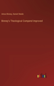 Hardcover Binney's Theological Compend Improved Book