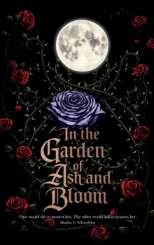 Hardcover In The Garden of Ash and Bloom Book