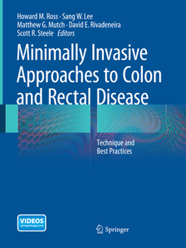 Paperback Minimally Invasive Approaches to Colon and Rectal Disease: Technique and Best Practices Book