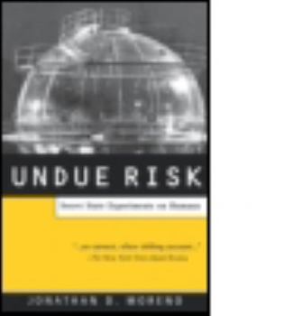 Paperback Undue Risk: Secret State Experiments on Humans Book