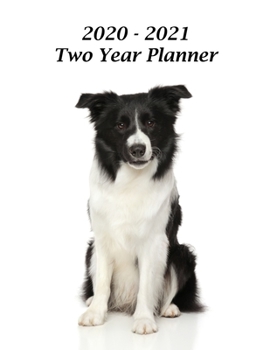 2020 – 2021 Two Year Planner: Border Collie Cover – Includes Major U.S. Holidays and Sporting Events