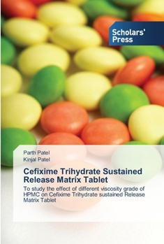Paperback Cefixime Trihydrate Sustained Release Matrix Tablet Book