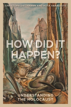 Hardcover How Did It Happen?: Understanding the Holocaust Book
