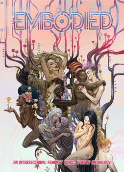 Paperback Embodied: An Intersectional Feminist Comics Poetry Anthology Book