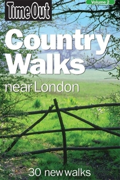 Paperback Time Out Country Walks Near London, Volume 2: 30 New Walks (Time Out Guides) Book
