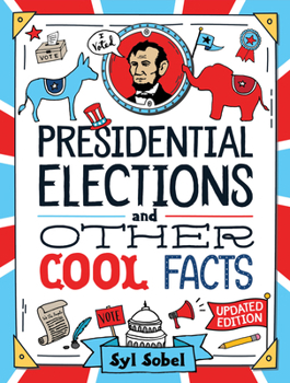 Hardcover Presidential Elections and Other Cool Facts: Understanding How Our Country Picks Its President Book