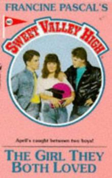 The Girl They Both Loved (Sweet Valley High, No 80) - Book #80 of the Sweet Valley High
