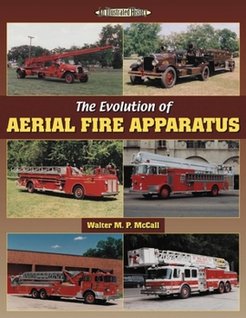 Paperback The Evolution of Aerial Fire Apparatus Book