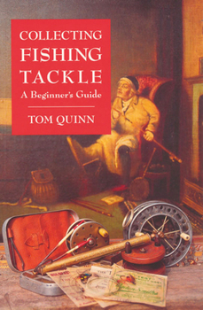 Paperback Collecting Fishing Tackle: A Beginner's Guide Book