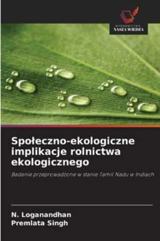 Paperback Spoleczno-ekologiczne implikacje rolnictwa ekologicznego [Polish] Book