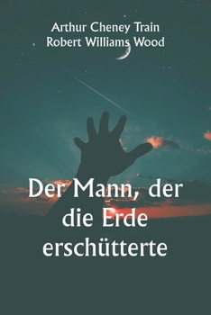 Paperback Der Mann, der die Erde erschütterte [German] Book