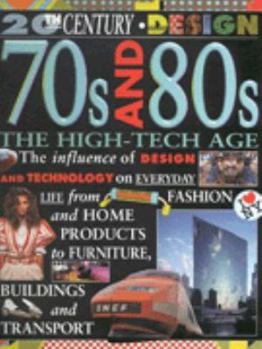 Hardcover 20th Century Design: the High-tech Age (70s and 80s) (20th Century Design) Book