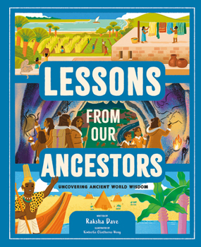 Hardcover Lessons from Our Ancestors: Uncovering Ancient World Wisdom Book