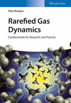 Hardcover Rarefied Gas Dynamics: Fundamentals for Research and Practice Book